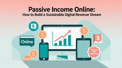 Passive Income Online: How to Build a Sustainable Digital Revenue Stream